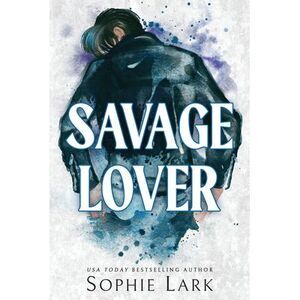 Savage Lover -- Sophie Lark